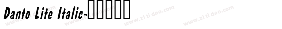 Danto Lite Italic字体转换